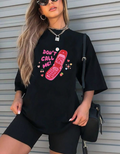 DONT CALL OVERSIZED T-SHIRT