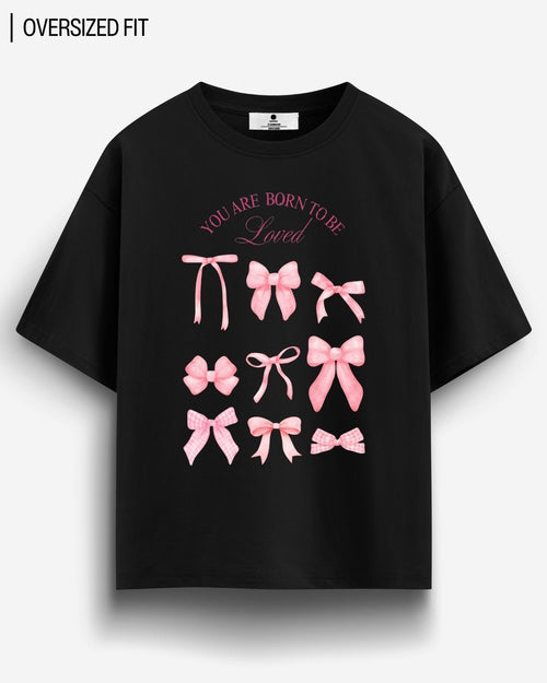 BORN TO BE LOVED OVERSIZED T-SHIRT