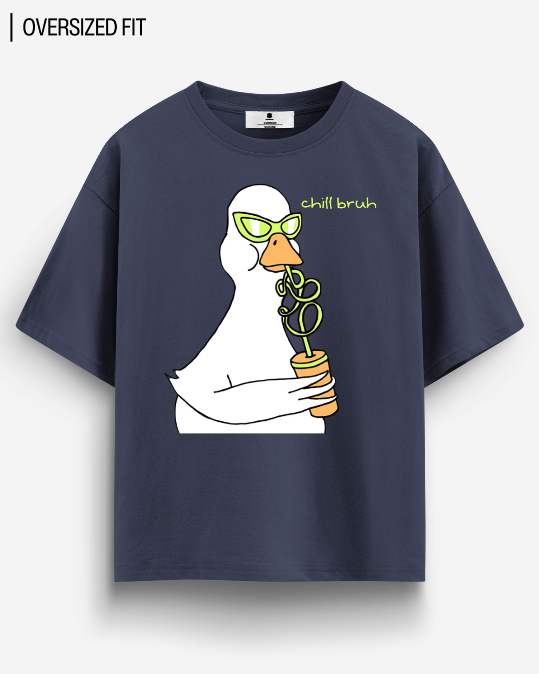 CHILL BRUH OVERSIZED T-SHIRT