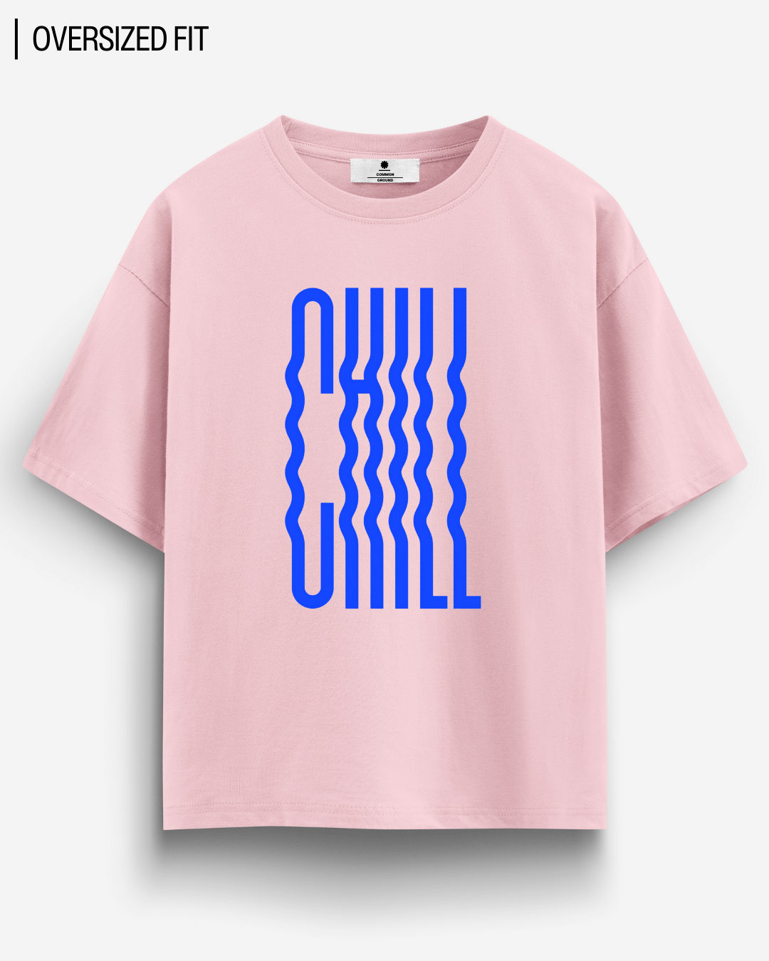 CHILL OVERSIZED T-SHIRT