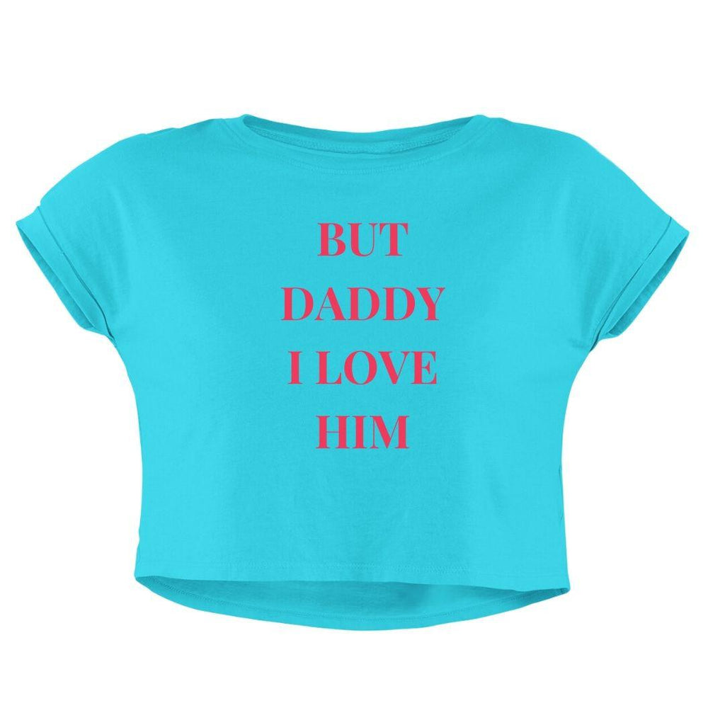 DADDY I LOVE HIM CROP TOP