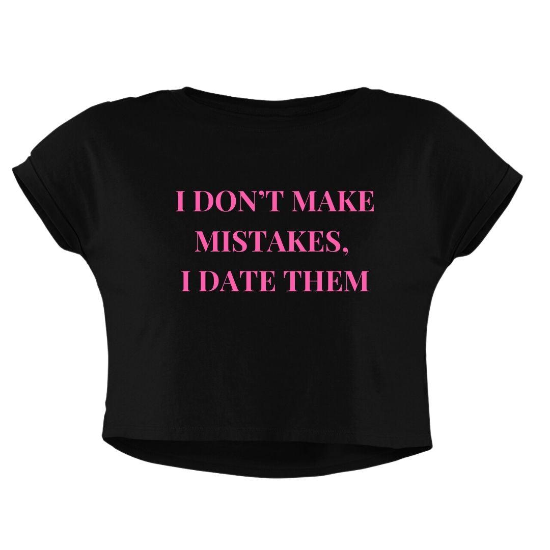 DATE MISTAKES CROP TOP