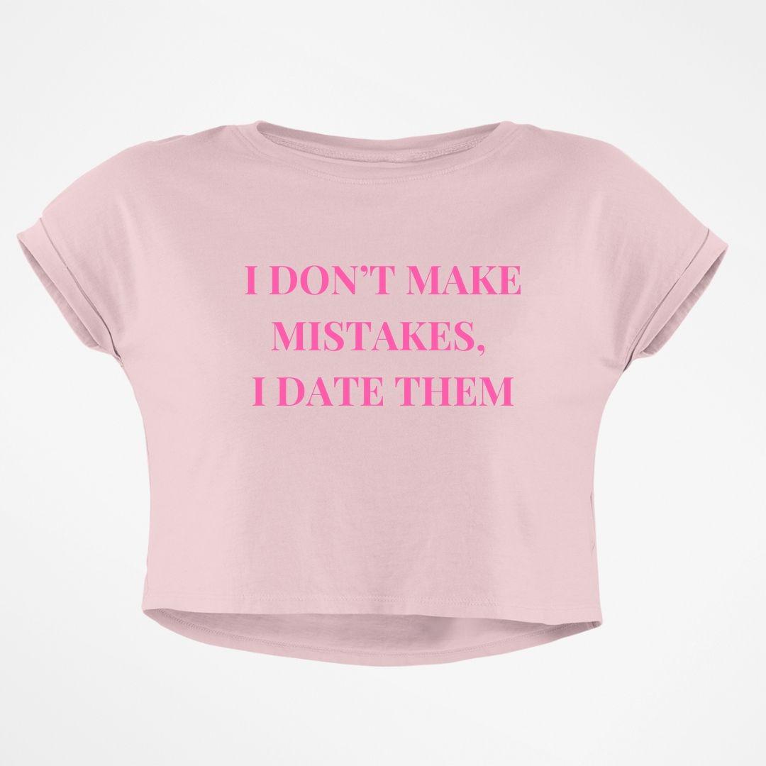 DATE MISTAKES CROP TOP
