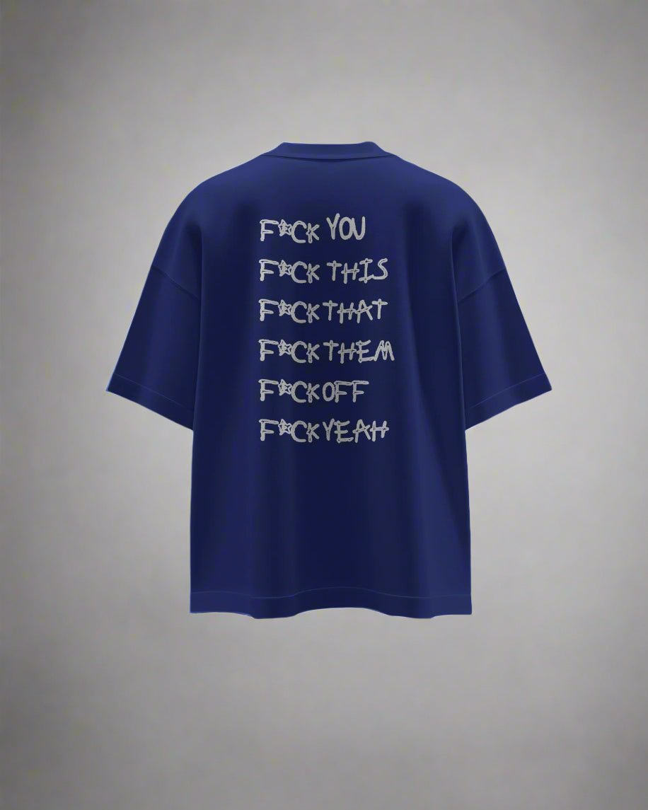 F*CK THIS OVERSIZED T-SHIRT