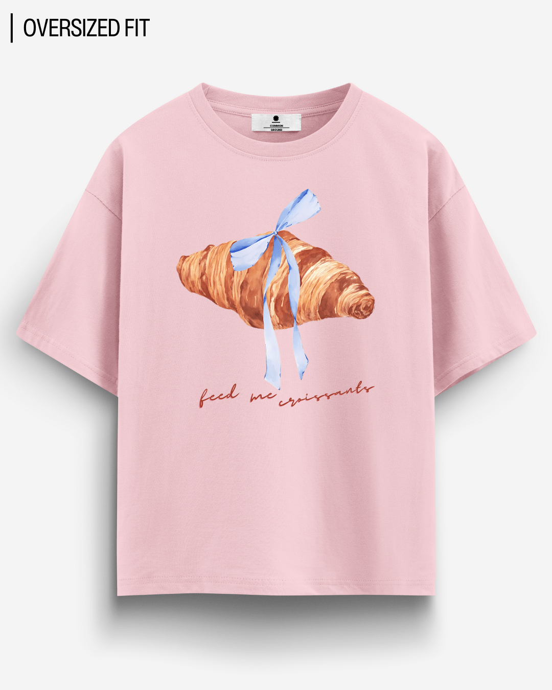 FEED ME CROISSANTS OVERSIZED T-SHIRT