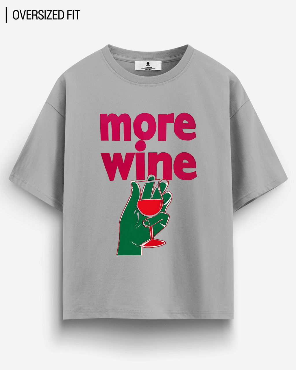 MORE WINE OVERSIZED T-SHIRT