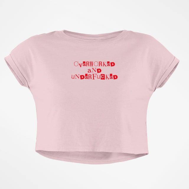 OVERWORKED UNDERF*CKED CROP TOP